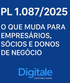PL 1.087/2025: O Que Muda para Empresários, Sócios e Donos de Negócio